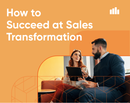 How to Succeed at Sales Transformation